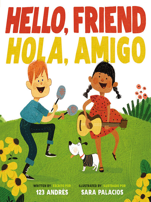 Title details for Hello, Friend / Hola, Amigo by 123 123 Andrés - Available